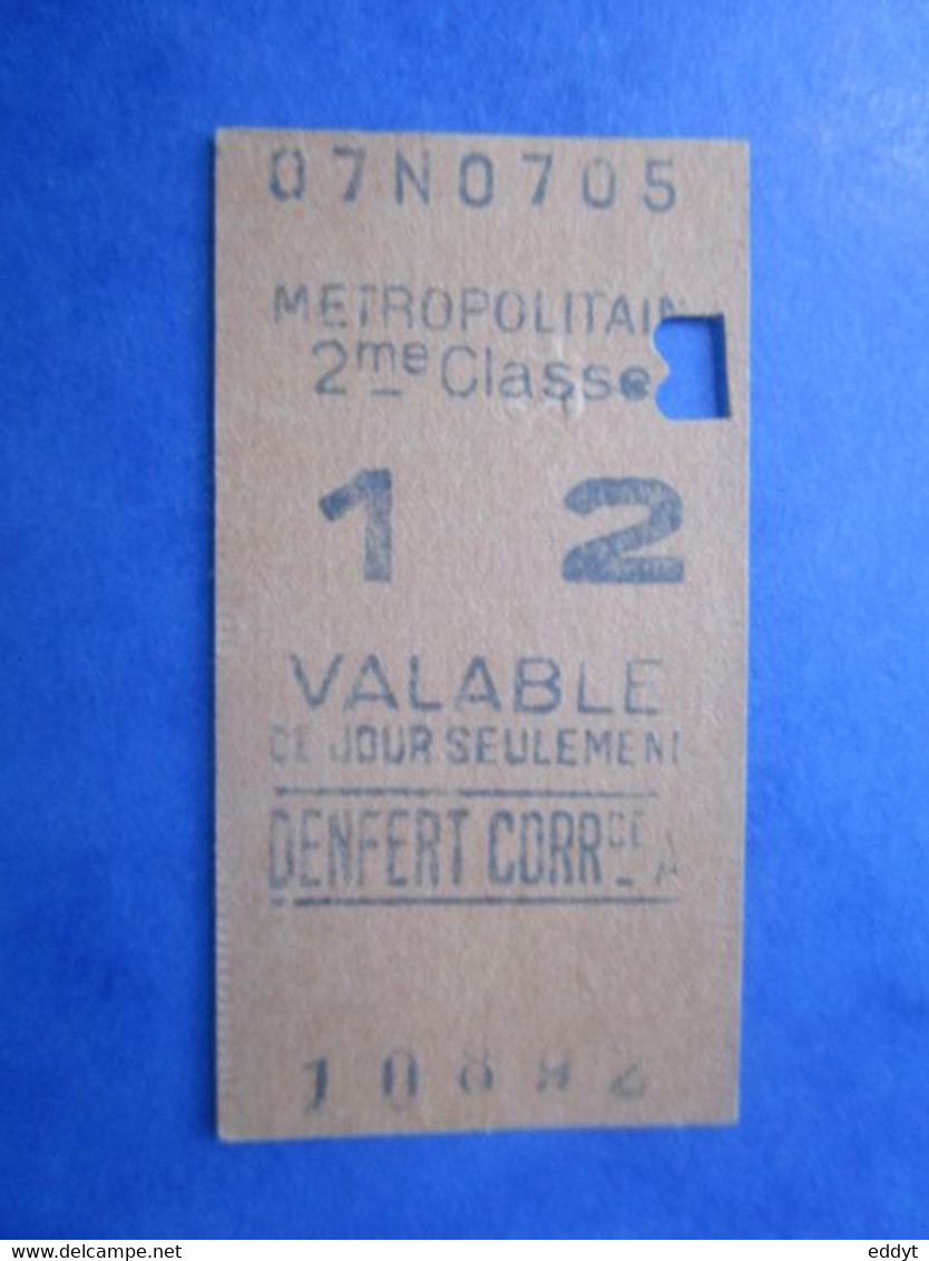 TICKET Métro METRPOLITAIN - PARIS  - 2° Classe - Station DENFER CORRde - TBE - World