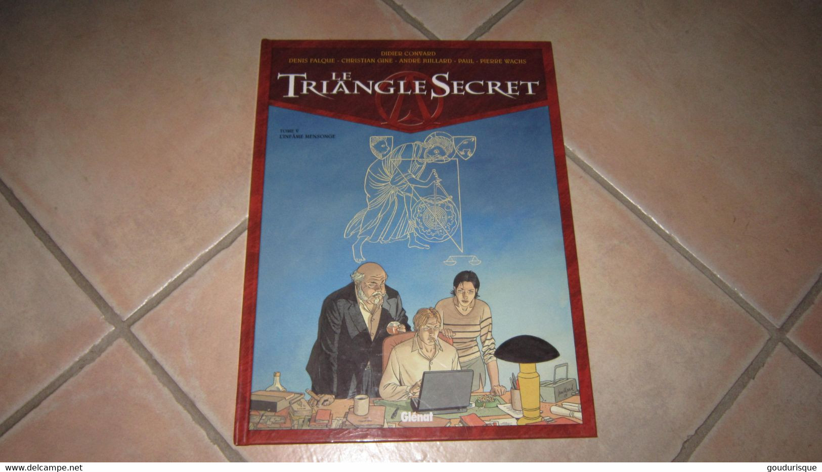 LE TRIANGLE SECRET  TOME 5 L'INFAME MENSONGE  CONVARD FALQUE  GINE JUSSEAUME PAUL WACHS - Triangle Secret, Le