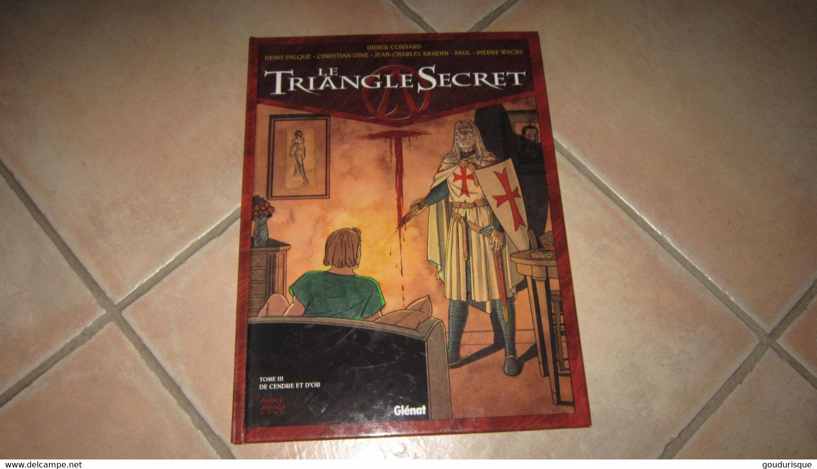 LE TRIANGLE SECRET  TOME 3 DE CENDRE ET D'OR CONVARD FALQUE  GINE JUSSEAUME PAUL WACHS - Triangle Secret, Le