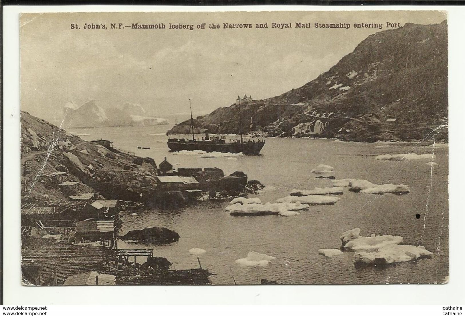 TERRE NEUVE . ST.JOHN S . N. F. . MAMMOTH ICEBERG OFF THE NARROWS AND ROYAL MAIL STEAMSHIP ENTERING PORT - St. John's