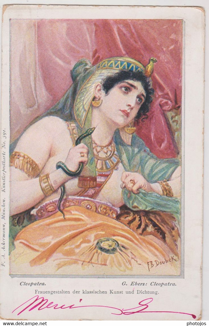 CPA Illustrateur F Doubek  Litho Circa 1900    Cleopatra   Kunstler  Postkarte    N° 591  Rare - Doubek, F.