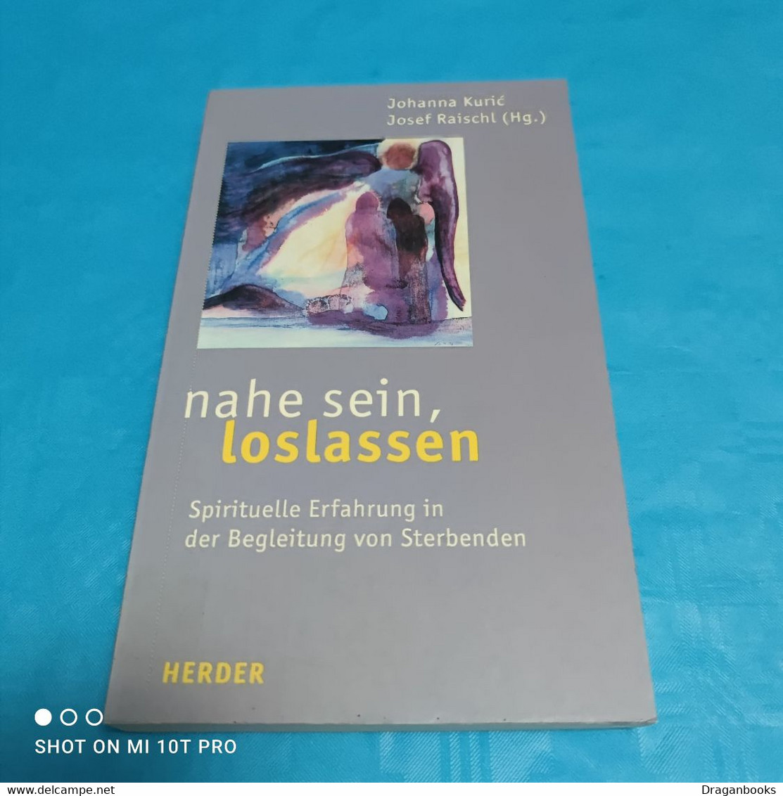 Johanna Kuric / Josef Raischl - Nahe Sein , Loslassen - Psychologie