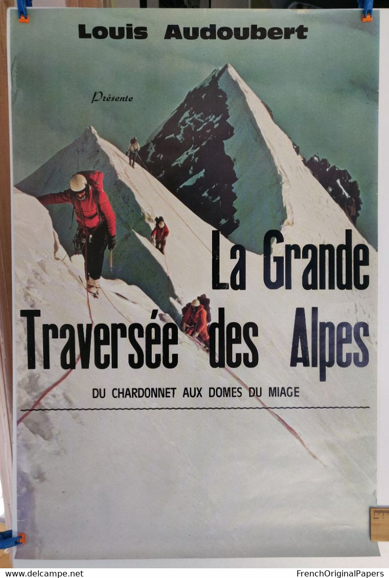 Louis Audoubert Rare Affiche 1970s Grande Traversée Des Alpes Du Chardonnet Aux Dômes De Miage Chamonix Saint-Gervais - Affiches