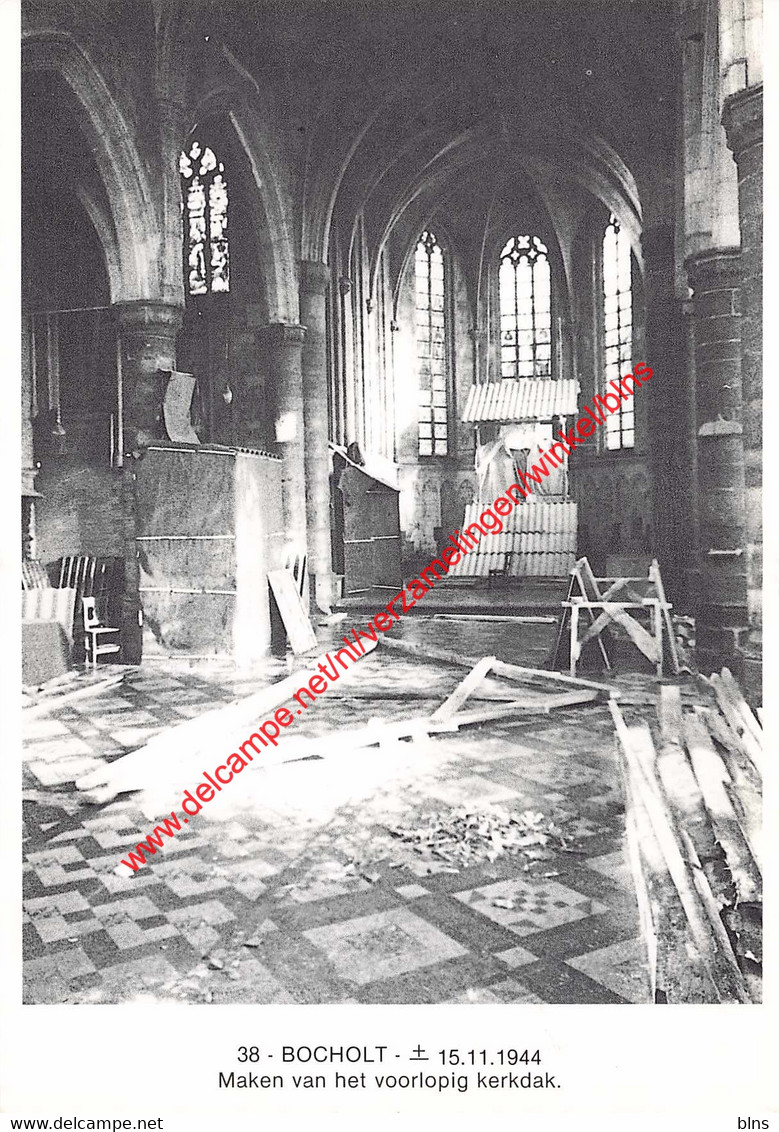 BOCHOLT - 15 November 1944 - Maken Va Het Voorlopig Kerkdak - Bocholt