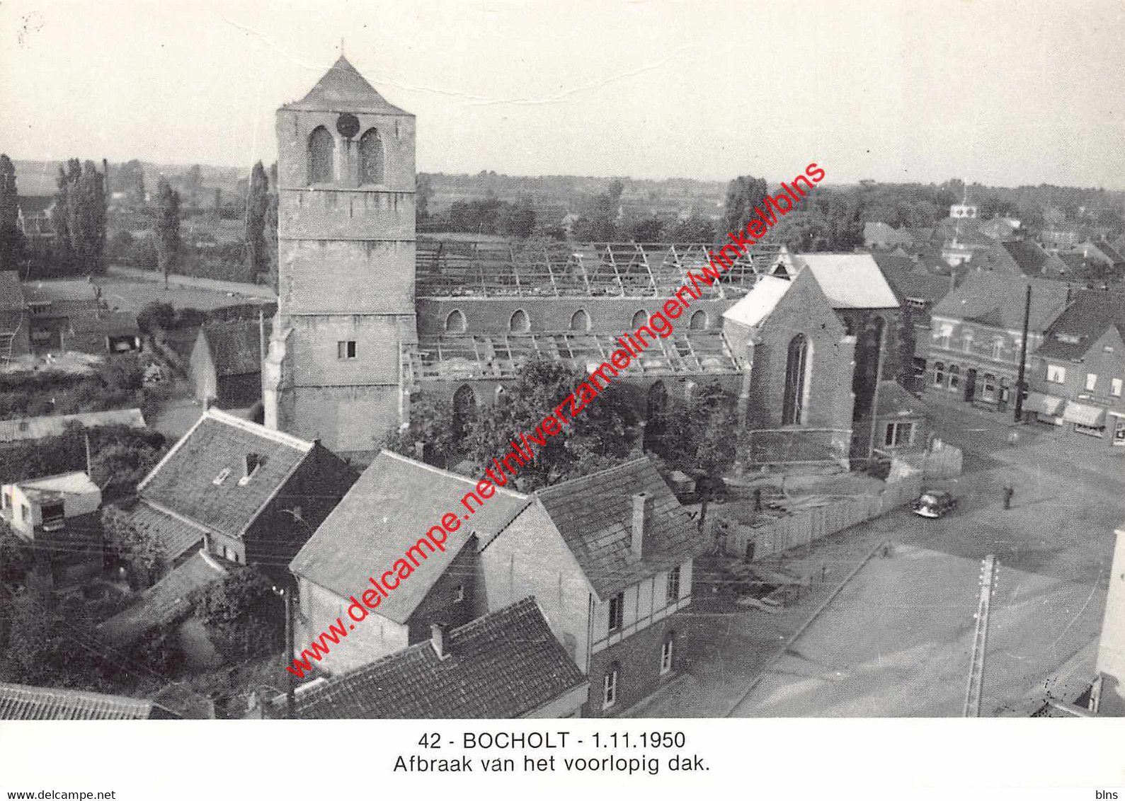 BOCHOLT - 1 November 1950 - Afbraak Van Het Voorlopig Dak - Bocholt