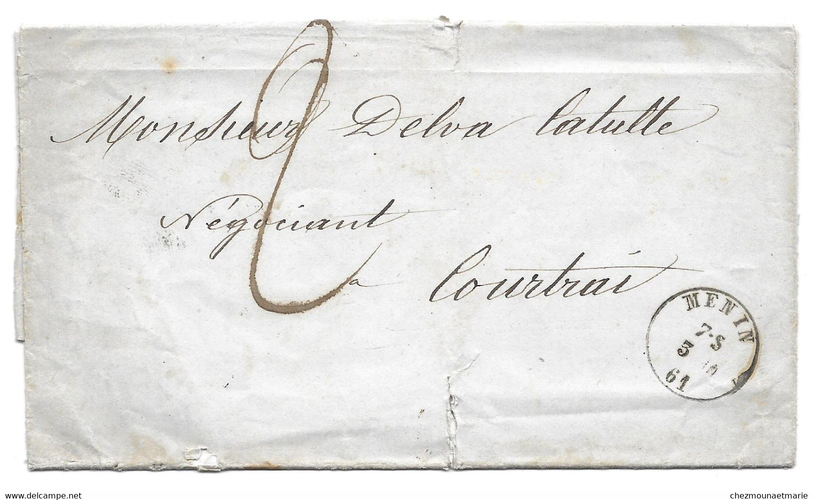 1861 MENIN (BELGIQUE) - POUR DELVA LATULLE NEGOCIANT A COURTRAI - MARQUE POSTALE AVEC CACHET DE CIRE - Other & Unclassified