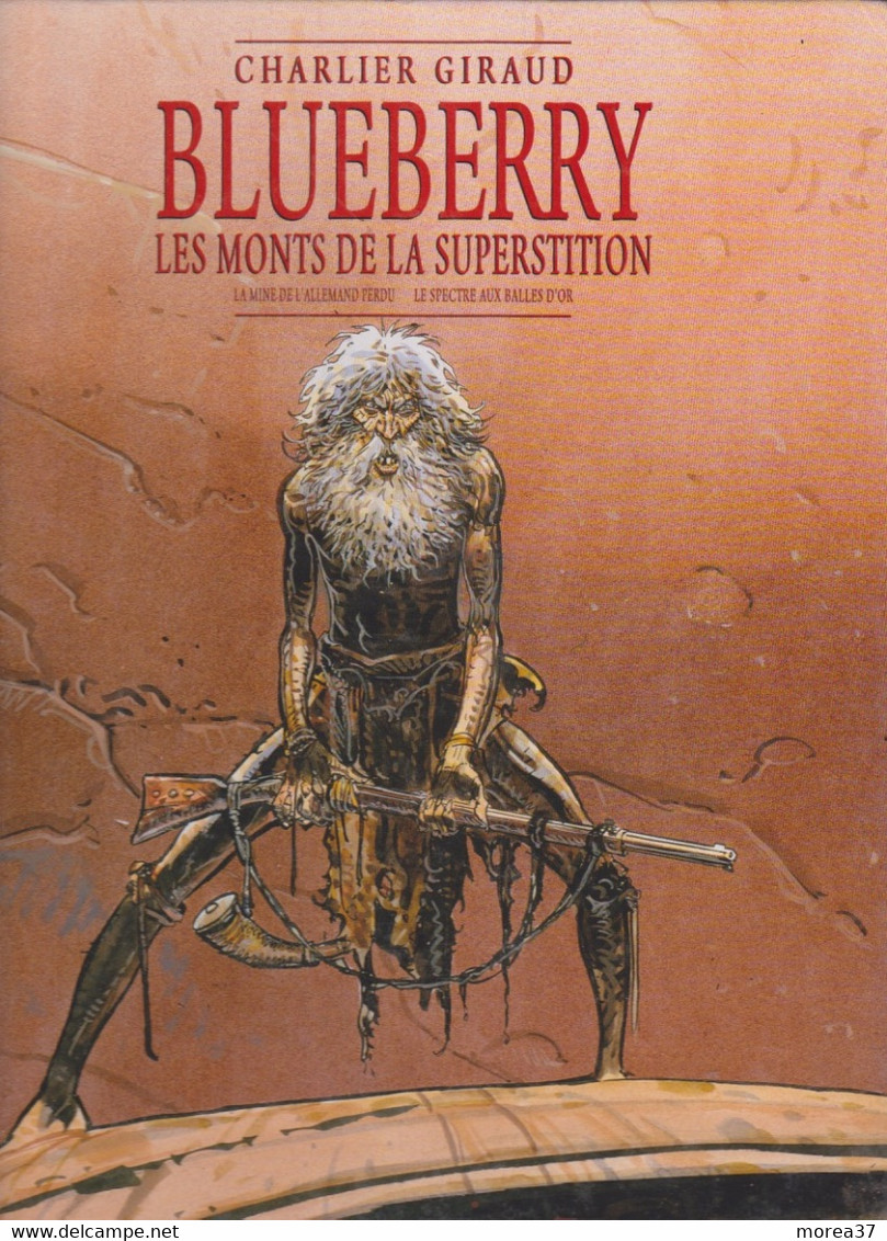 BLUEBERRY  Les Monts De La Superstition EO (La Mine De L'allemand Perdu Et Le Spectre Aux Balles D'or ) DARGAUD - Blueberry