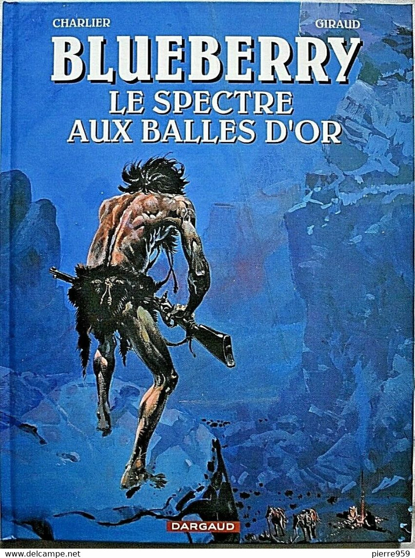 Blueberry (Fauté) - Le Spectre Aux Balles D'or - Charlier & Giraud - Blueberry