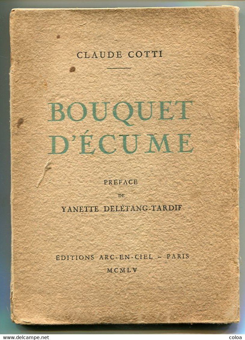 Poésie Claude COTTI Bouquet D’écume 1955 EO Dédicacée - Auteurs Français