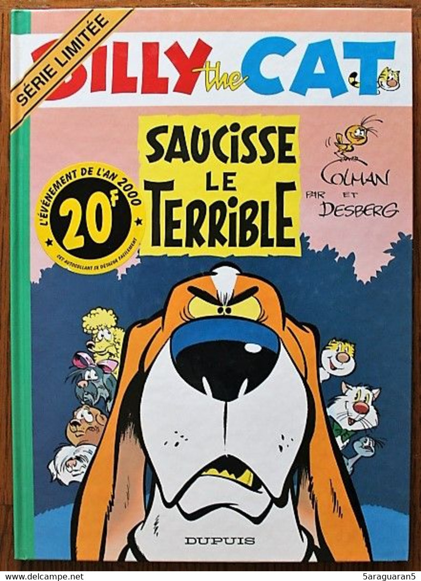 BD BILLY THE CAT - 4 - Saucisse Le Terrible - Rééd. 2000 Série Limitée - Billy The Cat