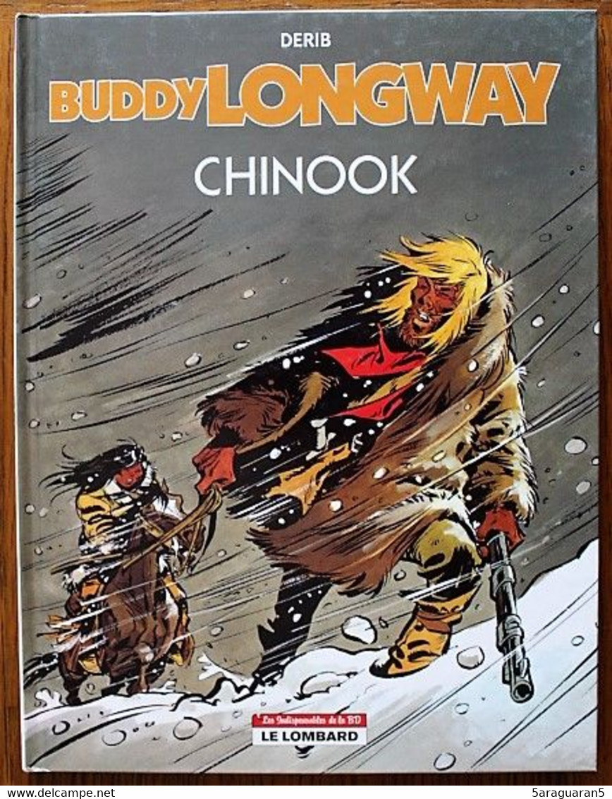 BD BUDDY LONGWAY - 1 - Chinook - Rééd. 2003 Les Indispensables De La BD - Buddy Longway