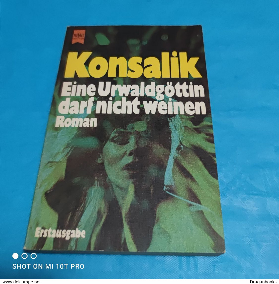 Eine Urwaldgöttin Darf Nicht Weinen - H.G.Konsalik - Thriller