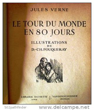 Le Tour Du Monde En 80 Jours - Jules Verne 1944 Ill.Fouqueroy - HACHETTE & Vanderschueren .anc.Dewarichet - Hachette