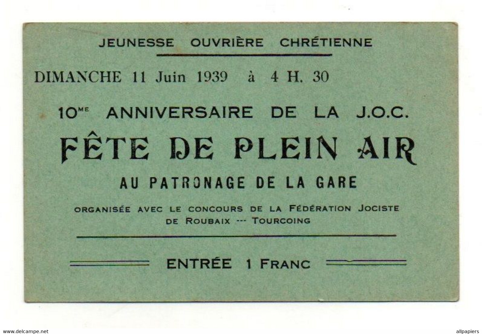 Ticket D'entrée 10me Anniversaire De La J.O.C Fête De Plein Air Au Patronage De La Gare De Roubaix Tourcoing - Biglietti D'ingresso