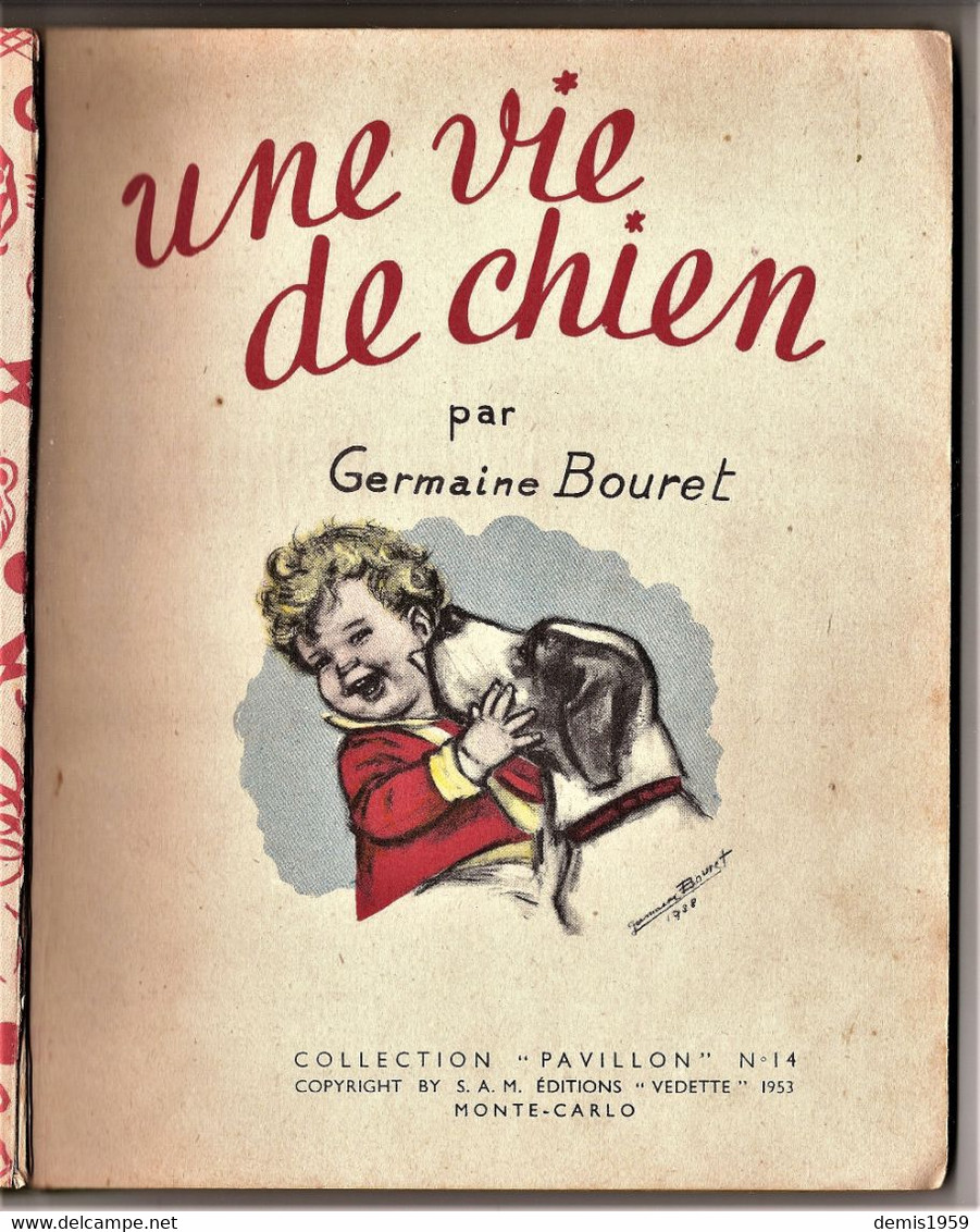 GERMAINE BOURET - LIVRE UNE VIE De CHIEN De 1953 COLLECTION PAVILLON N° 14 EDITIONS VEDETTE MONTE-CARLO CHIENS SCOTTISH. - Bouret, Germaine