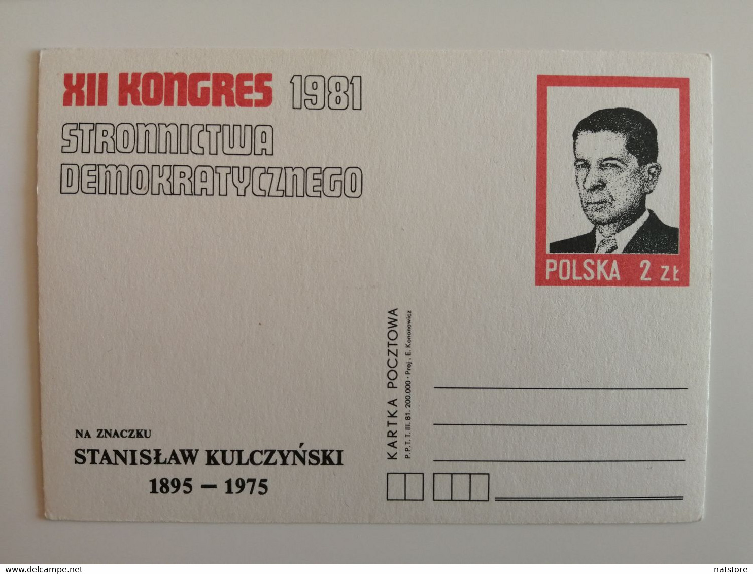 1981..POLAND.. POSTCARD  WITH ORIGINAL  STAMP.. XII CONGRESS OF DEMOCRATIC PARTY..STANISLAW KULCZYNSKI - Briefe U. Dokumente