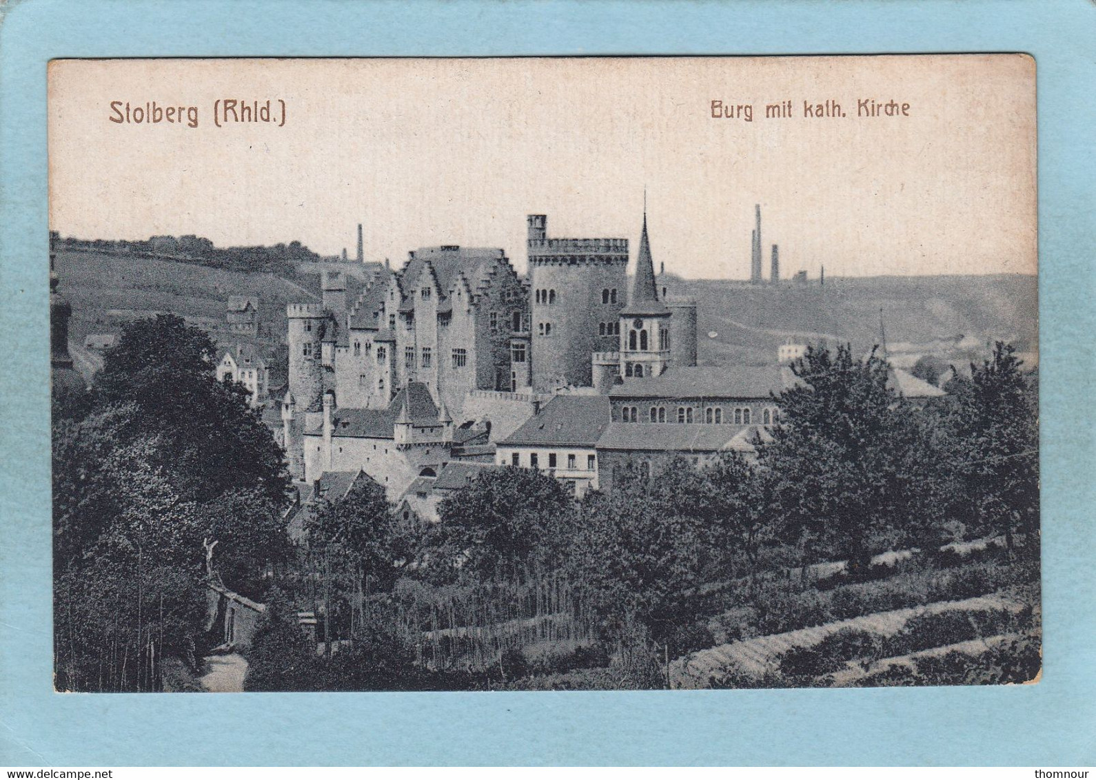 STOLBERG  ( RHID. )  -  BURG  MIT  KATH.  KIRCHE -  1919  - - Stolberg