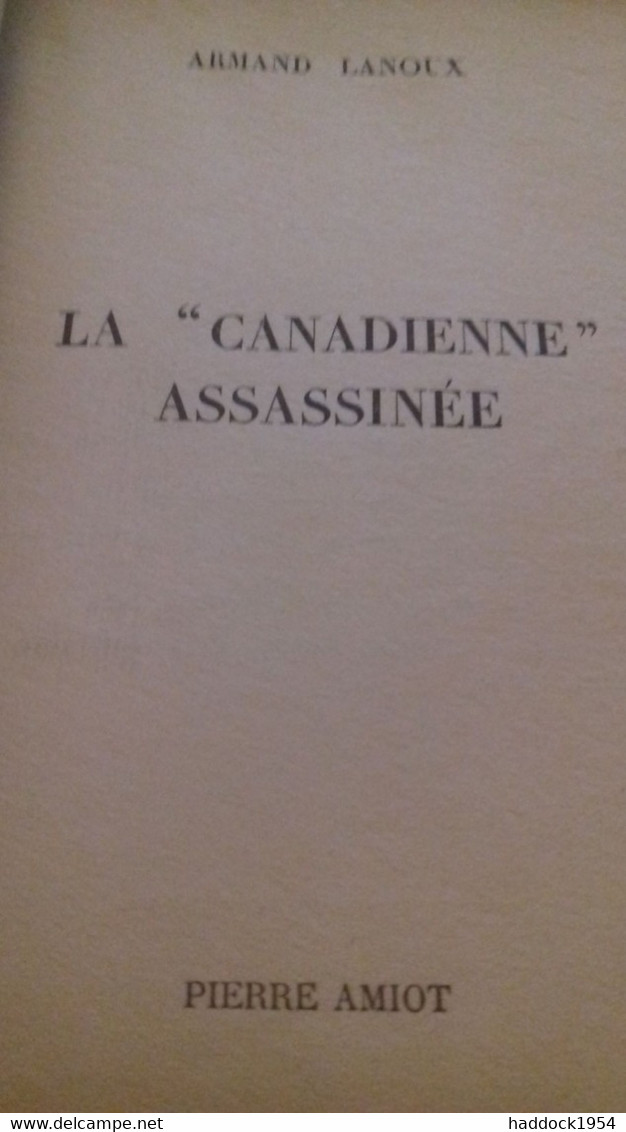 La Canadienne Assassinée ARMAND LANOUX Pierre Amiot 1956 - Amiot-Dumont