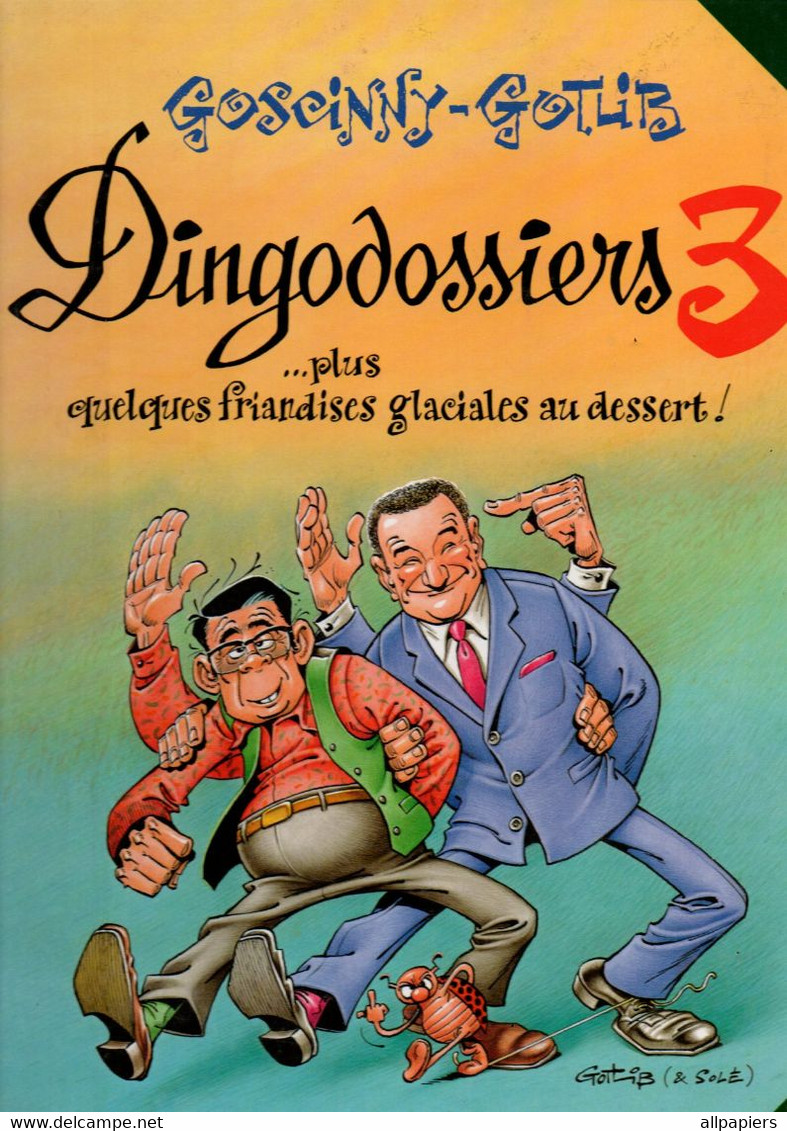 Dingodossiers 3...Plus Quelques Friandises Glaciales Au Dessert Par Goscinny - Gotlib En 1995 - Gotlib