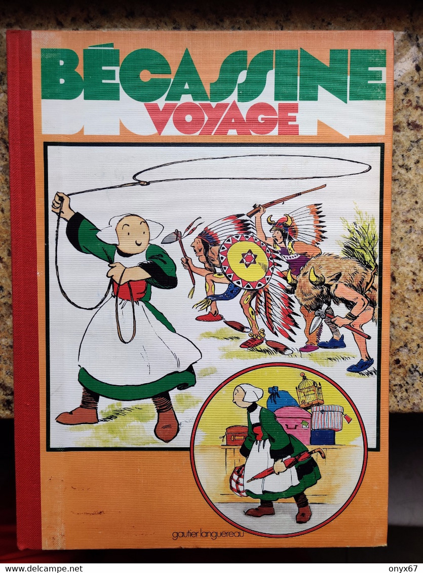 ALBUM BÉCASSINE VOYAGE - EDITION GAUTIER LANGUEREAU - 1980 - Bécassine