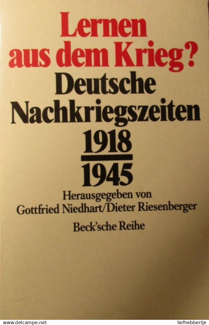 Lernen Aus Dem Krieg? Deutsche Nachkriegszeiten 1918/1945 - G. Niedhart Und D. Reisenberger - 1992 - 5. Guerre Mondiali