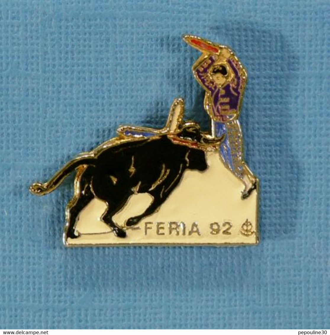 1 PIN'S //  ** PÉONES / BANDÉRILLÉROS / FÉRIA '92 ** . (Barillet) - Bullfight - Corrida