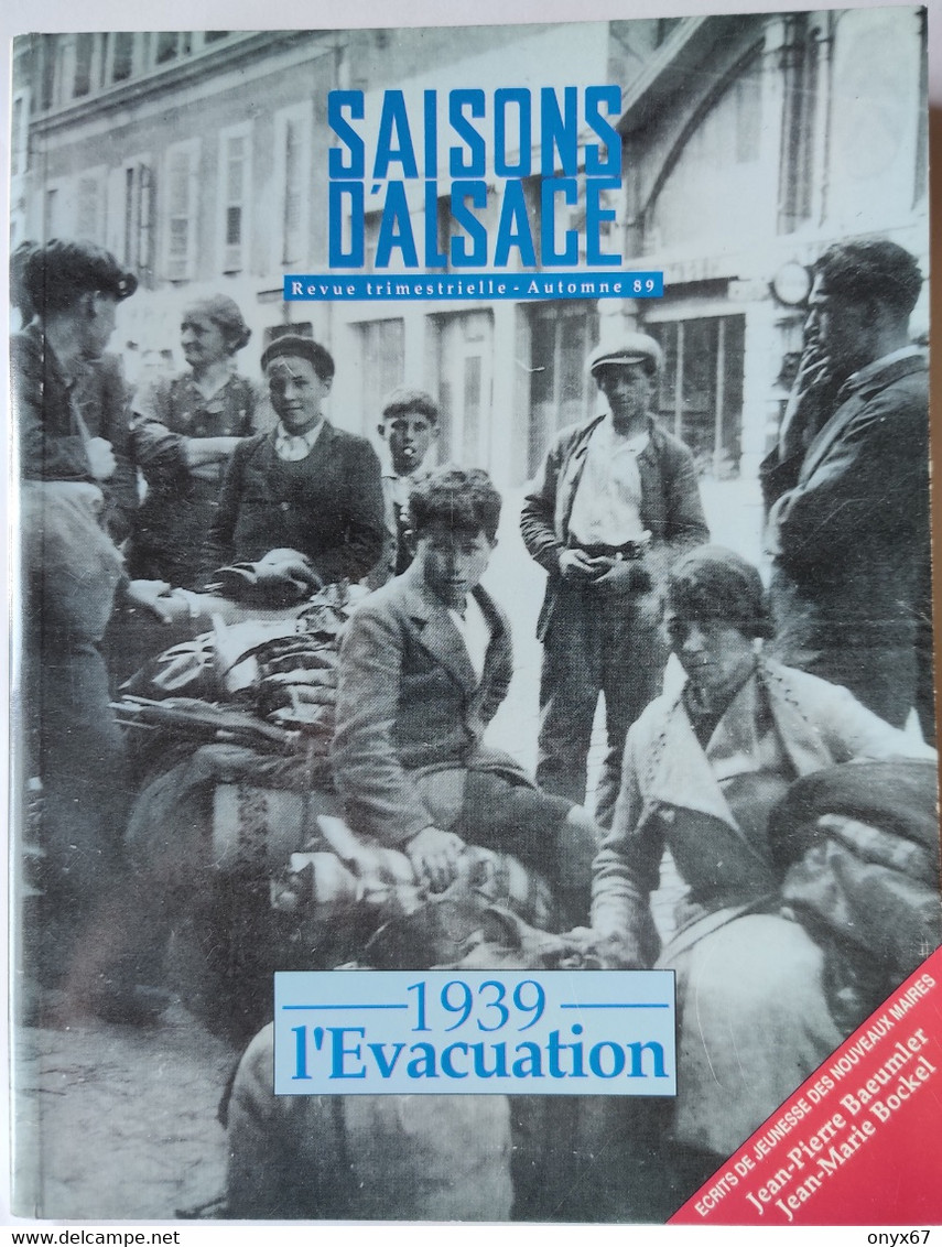 REVUE TRIMESTRIELLE SAISONS D'ALSACE - AUTOMNE 89 - 1939 L'ÉVACUATION-Guerre 39/45 - 1989 - Guerra 1939-45