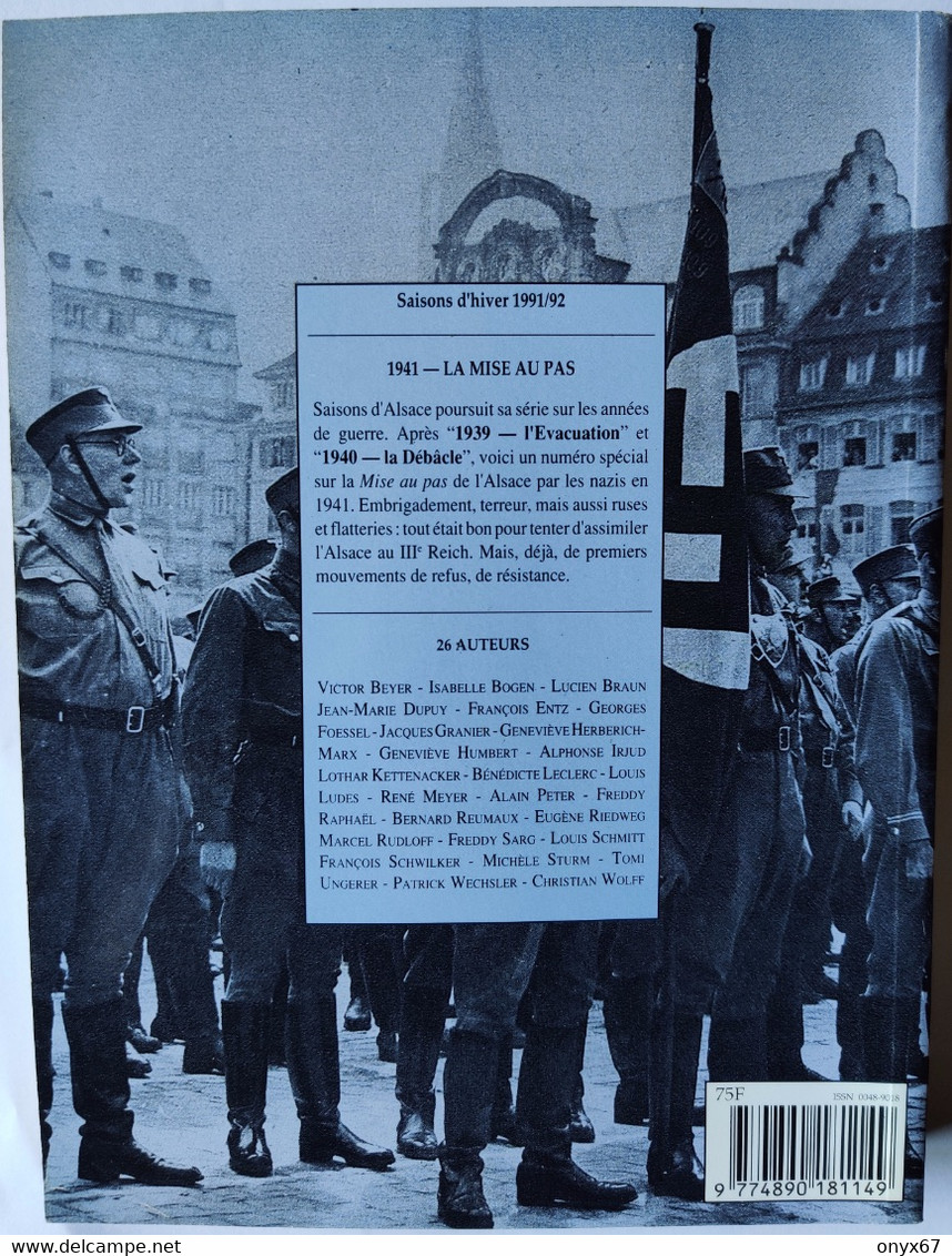 REVUE TRIMESTRIELLE SAISONS D'ALSACE - HIVER 91/92 - 1941-Guerre 39/45 LA MISE AU PAS - 1991 - Weltkrieg 1939-45