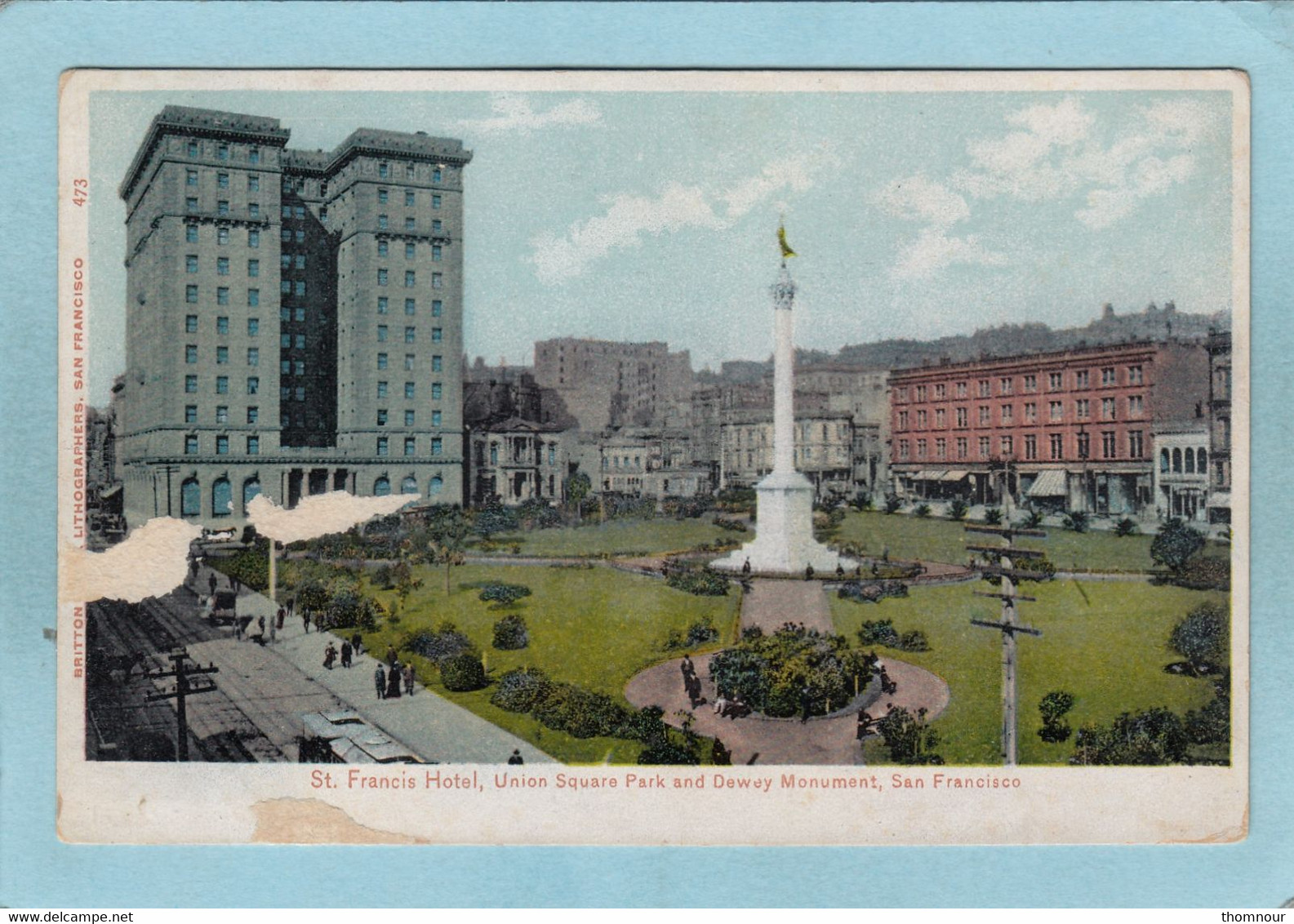 SAN  FRANCISCO  -  ST.  FRANCIS  HOTEL . UNION SQUARE PARK AND DEWEY MONUMENT  - - San Francisco