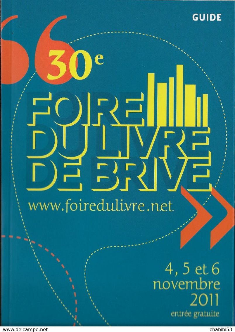 19 BRIVE - 2 Programmes 30ème Foire Du Livre 2011 - Programmes