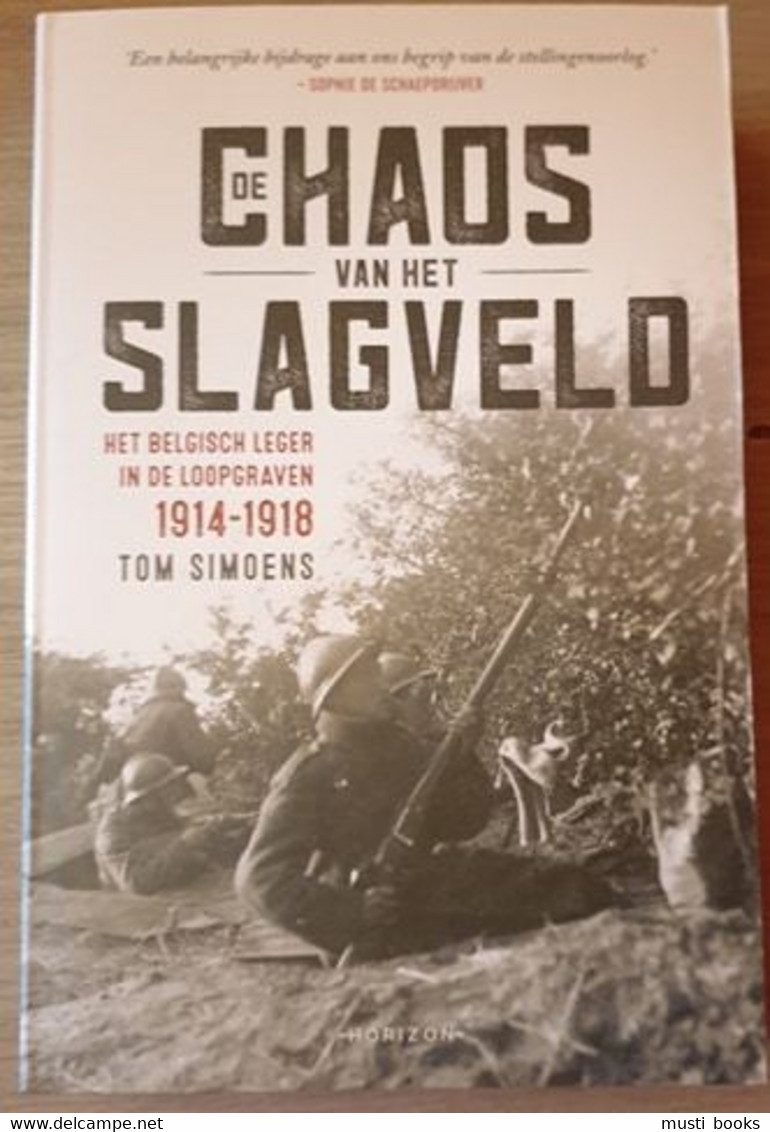 (1914-1918 IJZER) De Chaos Van Het Slagveld. Het Belgisch Leger In De Loopgraven. - War 1914-18