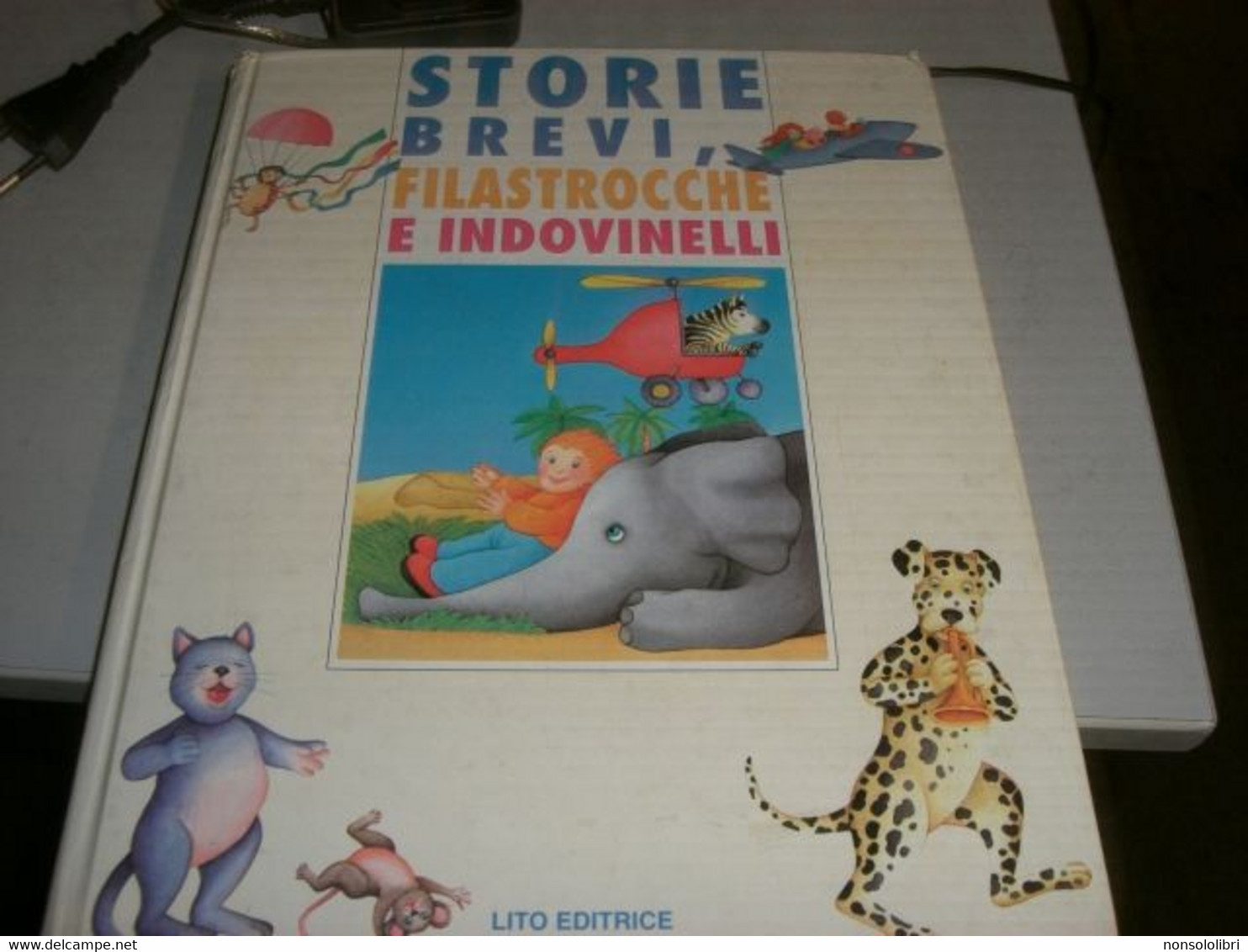 LIBRO"STORIE BREVI FILASTROCCHE ED INDOVINELLI" LITO EDITRICE - Novelle, Racconti