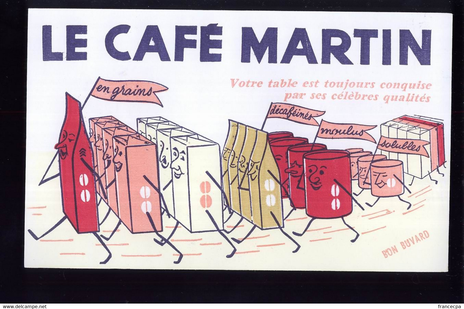 B329 - BUVARD -  LE CAFE MARTIN - Votre Table Est Toujours Conquise Par Ses Célèbres Qualités - Café & Thé