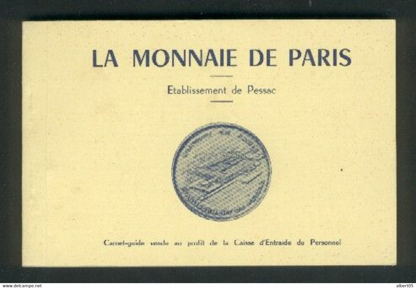 La Monnaie De Paris - Etablissement De Pessac - Carnet Guide Au Profit Caisse D'entraide Du Personnel - Autres & Non Classés