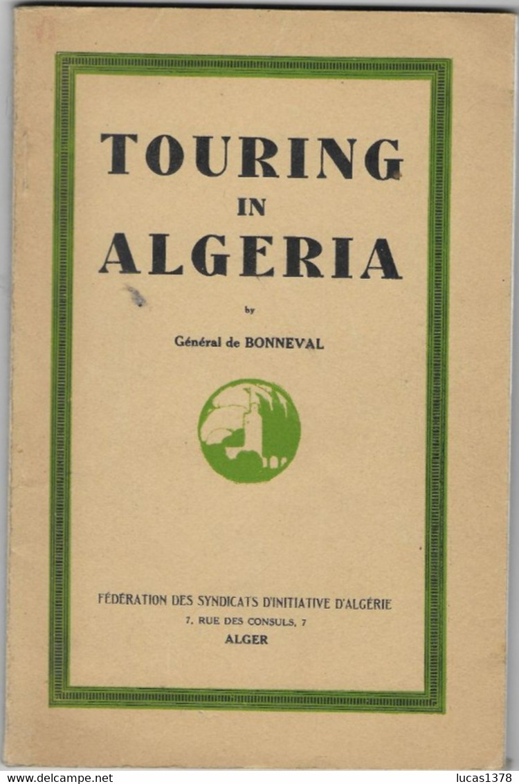 TOURING IN ALGERIA / GENERAL DE BONNEVAL/ NOMBREUSES PHOTOS - Afrika