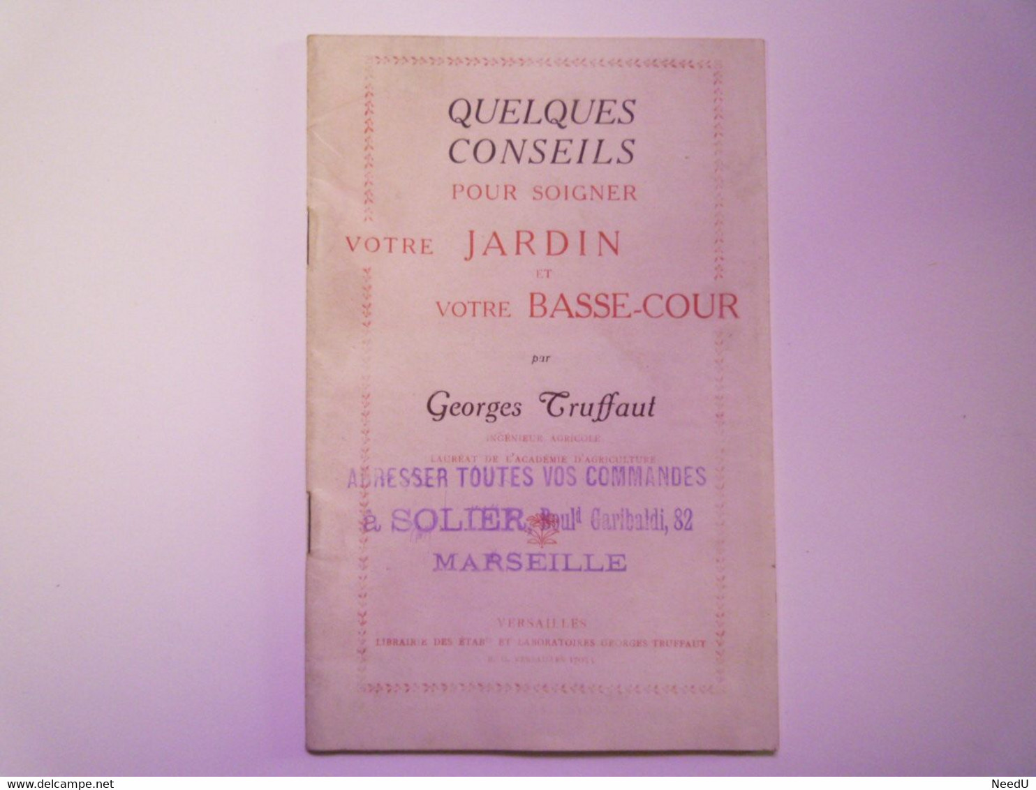 GP 2021 - 76  Georges TRUFFAUT  :  Quelques Conseils Pour Soigner Votre JARDIN Et VOTRE BASSE-COUR  (vers 1930)  XXX - Unclassified