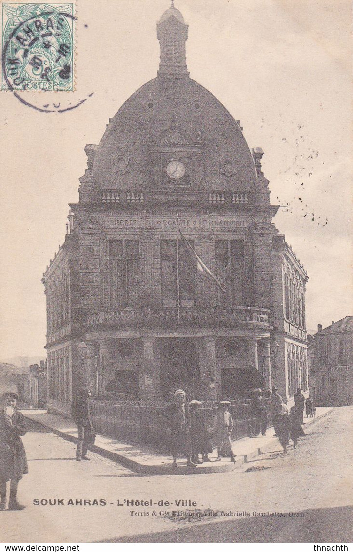 Voyagée 1905  Souk Ahras  L'hotel De Ville - Souk Ahras