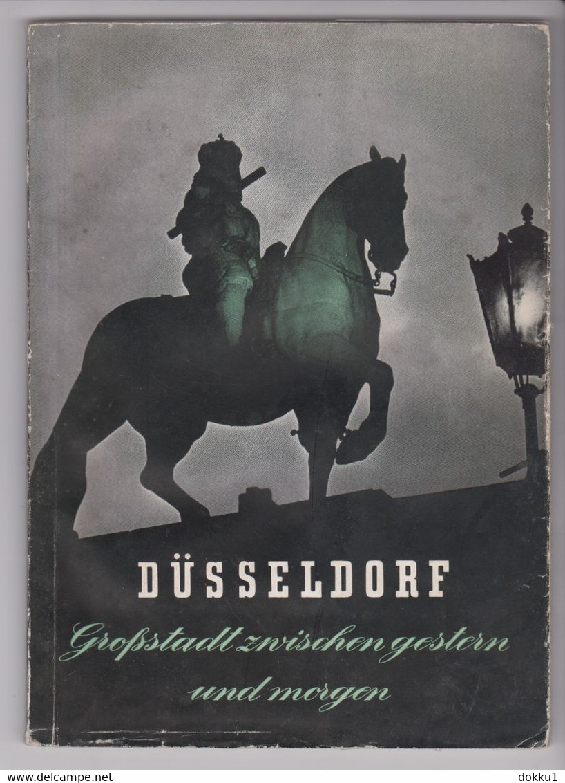 Düsseldorf, Großstadt Zwischen Gestern Und Morgen - Henkel & Cie GMBH., 1954. - Nordrhein-Westfalen