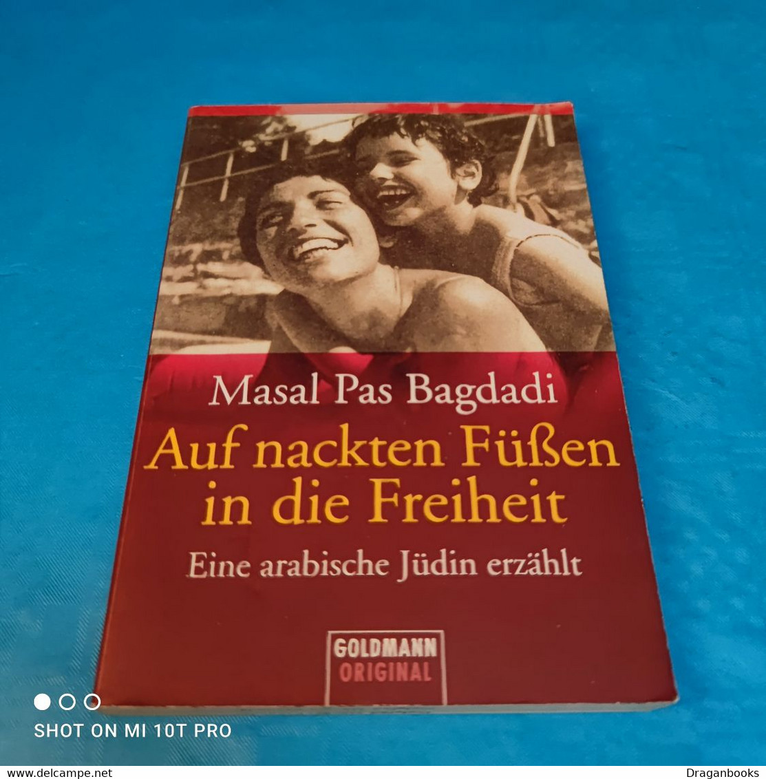 Masal Pas Bagdadi - Auf Nackten Füssen In Die Freiheit - Biographies & Mémoirs