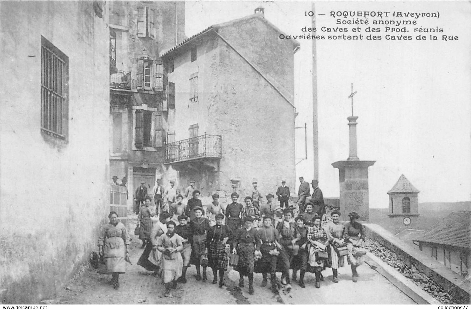 12-ROQUEFORT- STE ANONYME DES CAVES ET DES PROD, REUNIS OUVRIERES SORTANT DES CAVES DE LA RUE - Roquefort