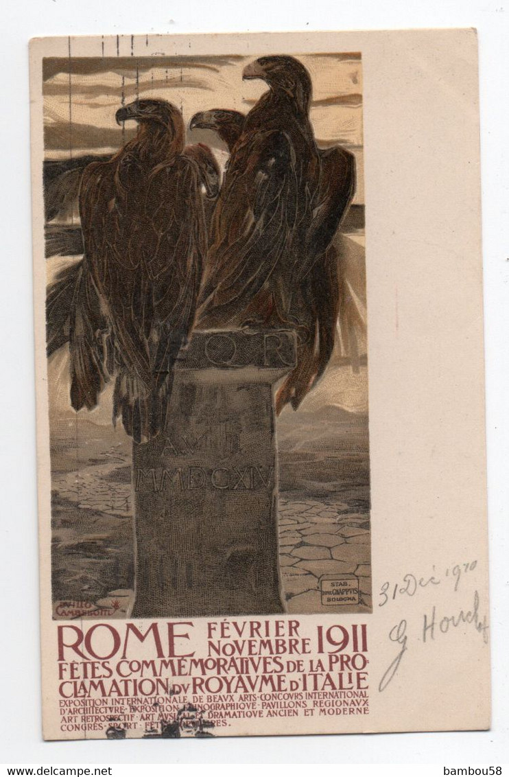 ROME * FEVRIER/NOVEMBRE 1911 * FETES COMMEMORATIVES PROCLAMATION ROYAUME ITALIE * AIGLES * BEAUX ARTS - Ausstellungen