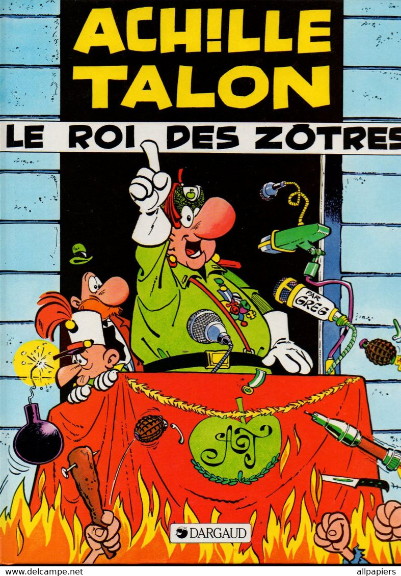 Achille Talon Le Roi Des Zôtres Par Greg - éditions Dargaud De 1989 - Achille Talon