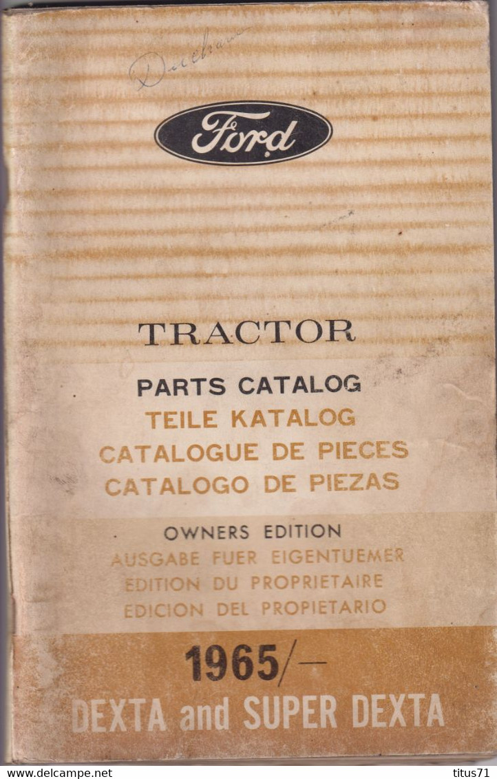 Catalogue De Pièces Et Plans Des Tracteurs Agricoles Ford Dexta Et Super Dexta - Etat D'usage En Garage - 1965 - Maschinen