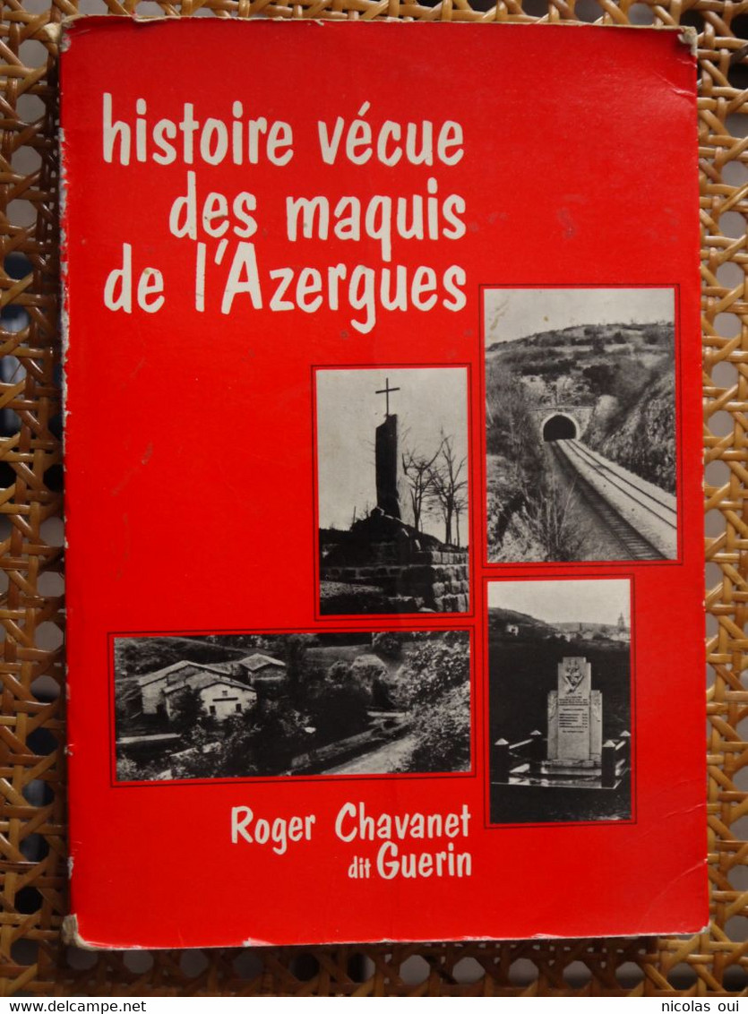 HISTOIRE VECUE DES MAQUIS DE L  AZERGUES   ROGER CHAVANET DIT GUERIN  L'AZERGUES - Weltkrieg 1939-45