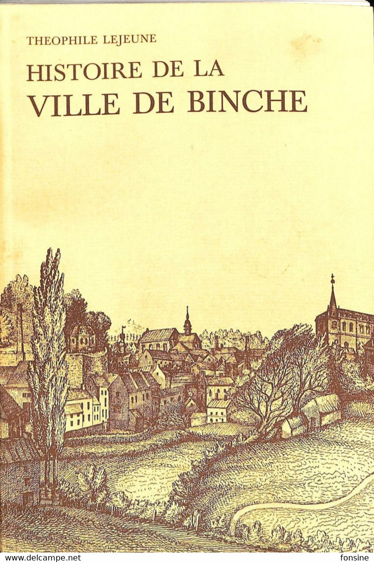 Binche - Histoire De La Ville De Binche Par Théophile Lejeune - Historische Dokumente