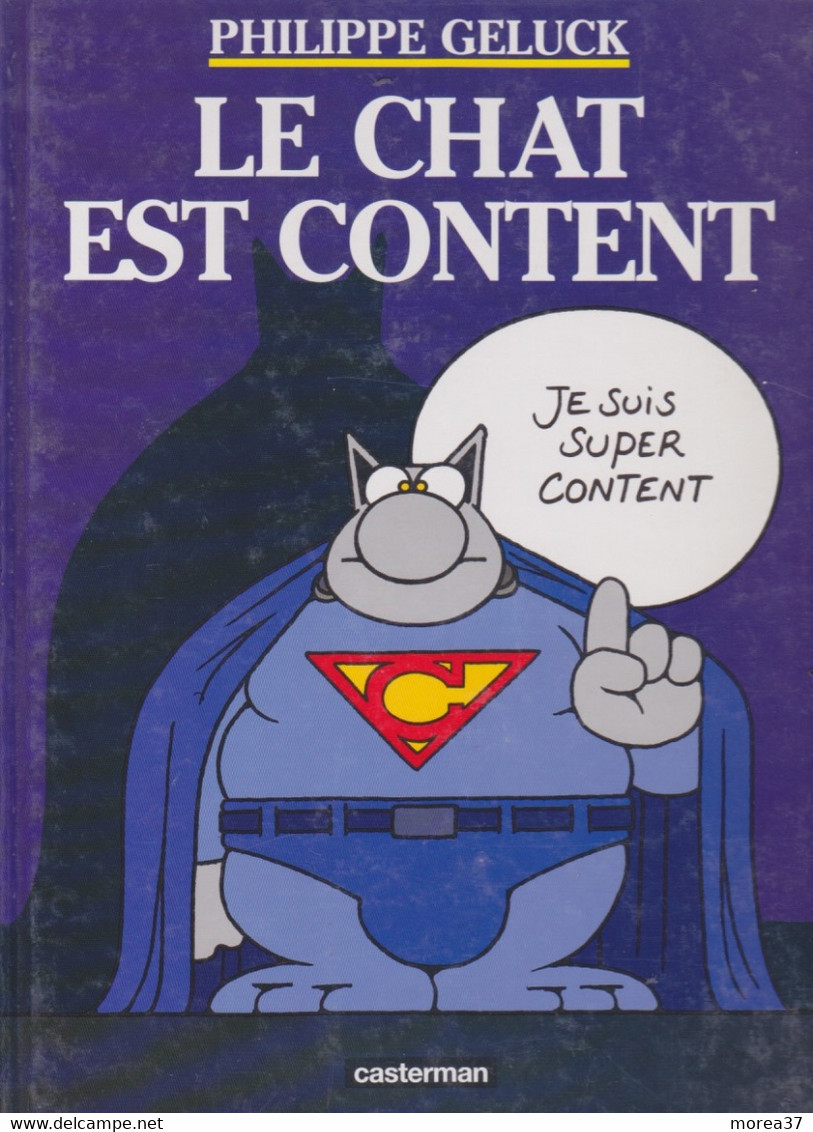 Le Chat Est Content  EO  De PHILIPPE GELUCK    CASTERMAN - Geluck