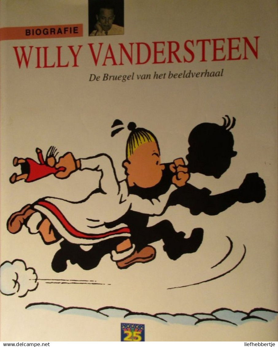 Willy Vandersteen - Biografie - De Bruegel Van Het Beeldverhaal - Door P. Van Hooydonck - 1994 - Autres & Non Classés