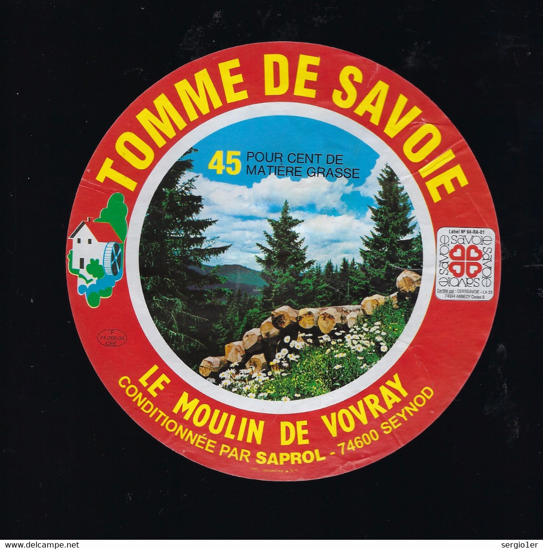 étiquette Fromage Tomme De Savoie 45%mg Le Moulin De Vovray Saprol Seynod  Hte Savoie 74 - Cheese