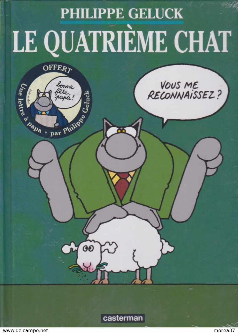 Le Quatrième Chat ( Neuf Sous Blister)    De PHILIPPE GELUCK    CASTERMAN - Geluck