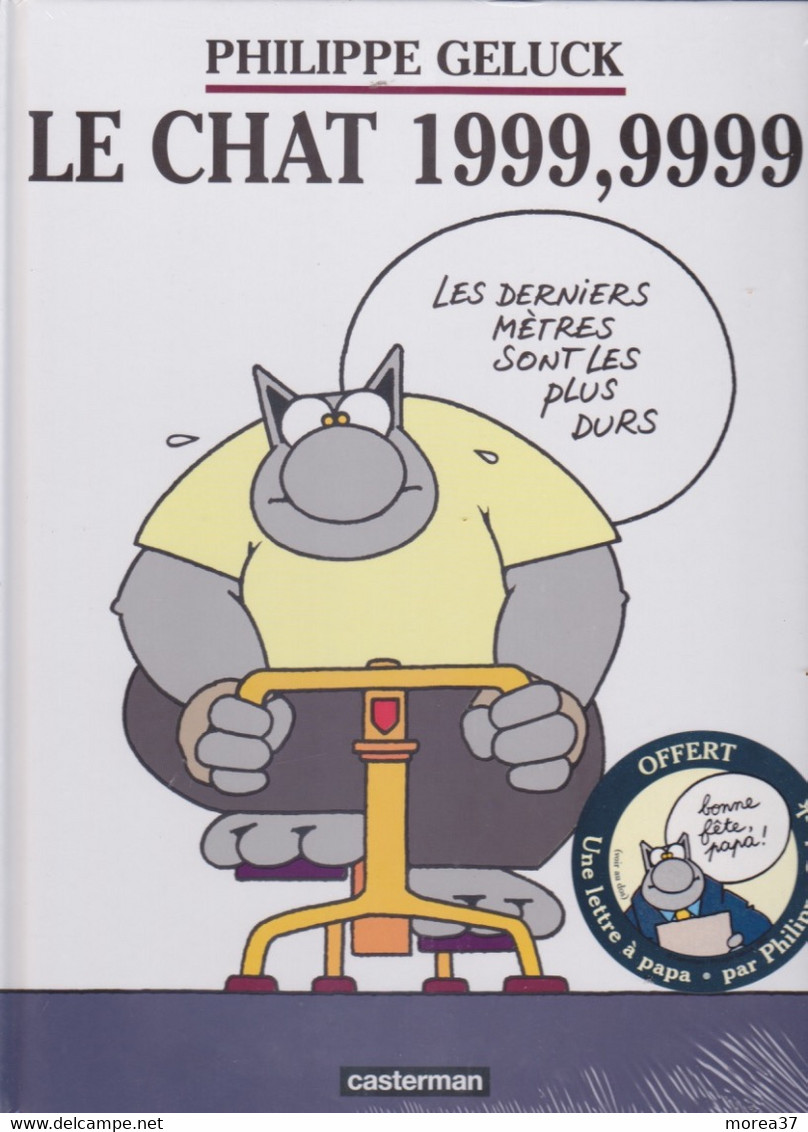 Le Chat 1999,9999     ( Neuf Sous Blister)    De PHILIPPE GELUCK    CASTERMAN - Geluck